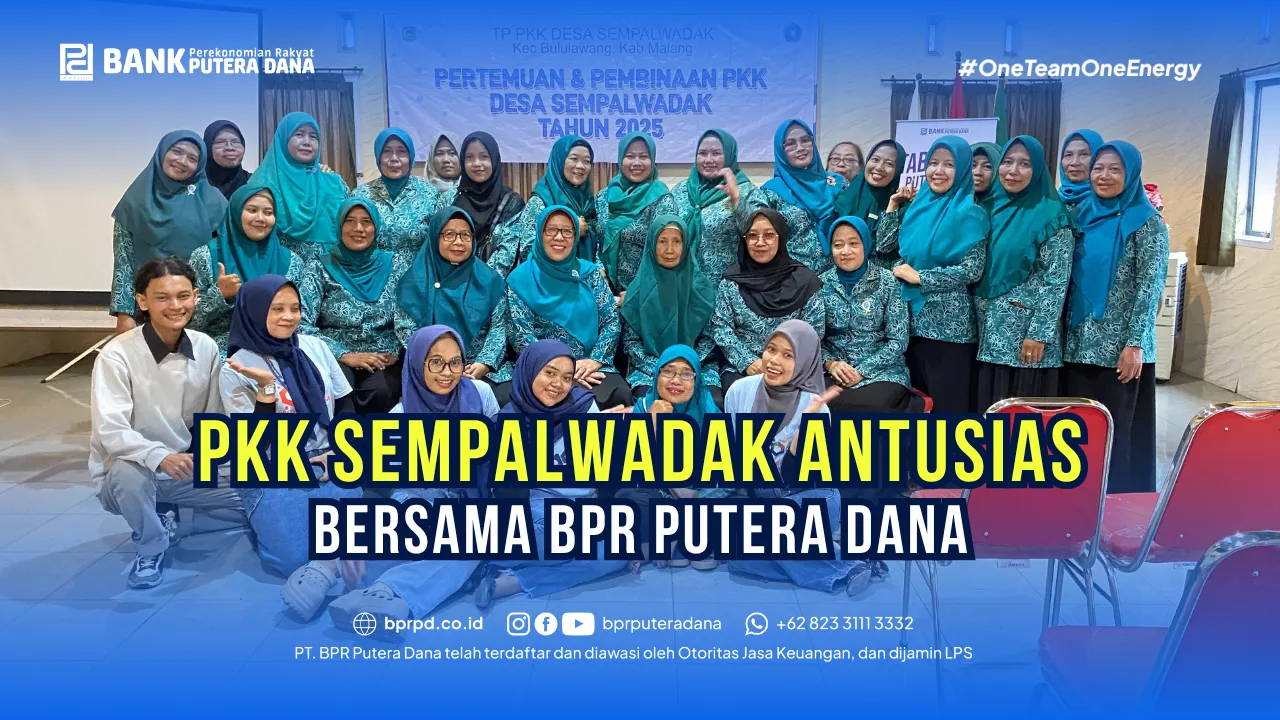 PKK SEMPALWADAK Antusias! Produk BPR Putera Dana Kini Makin Dekat dan Mudah Dipahami