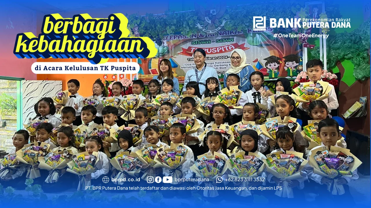 BPR PUTERA DANA Berbagi Kebahagiaan di Acara Kelulusan TK Puspita