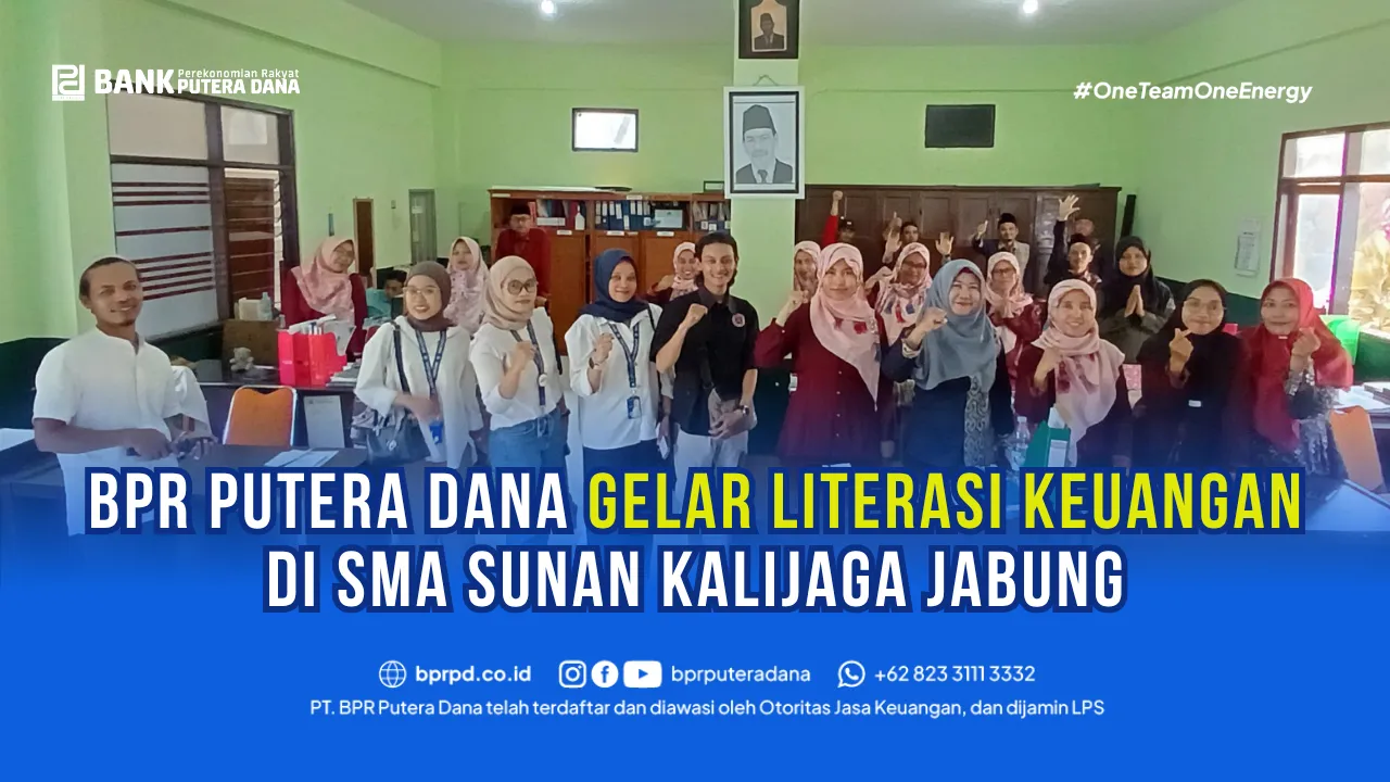 BPR PUTERA DANA Gelar Literasi Keuangan di SMA Sunan Kalijaga Jabung