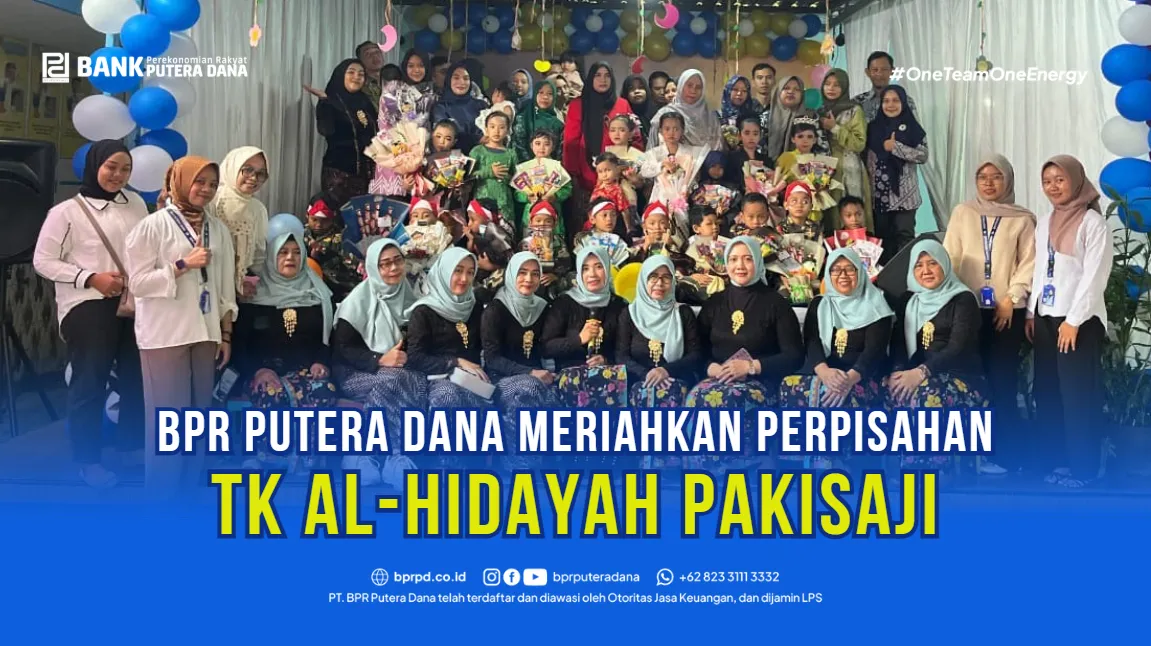 BPR PUTERA DANA Kantor Kas Pakisaji Dukung Acara Perpisahan Siswa Al-Hidayah Pakisaji