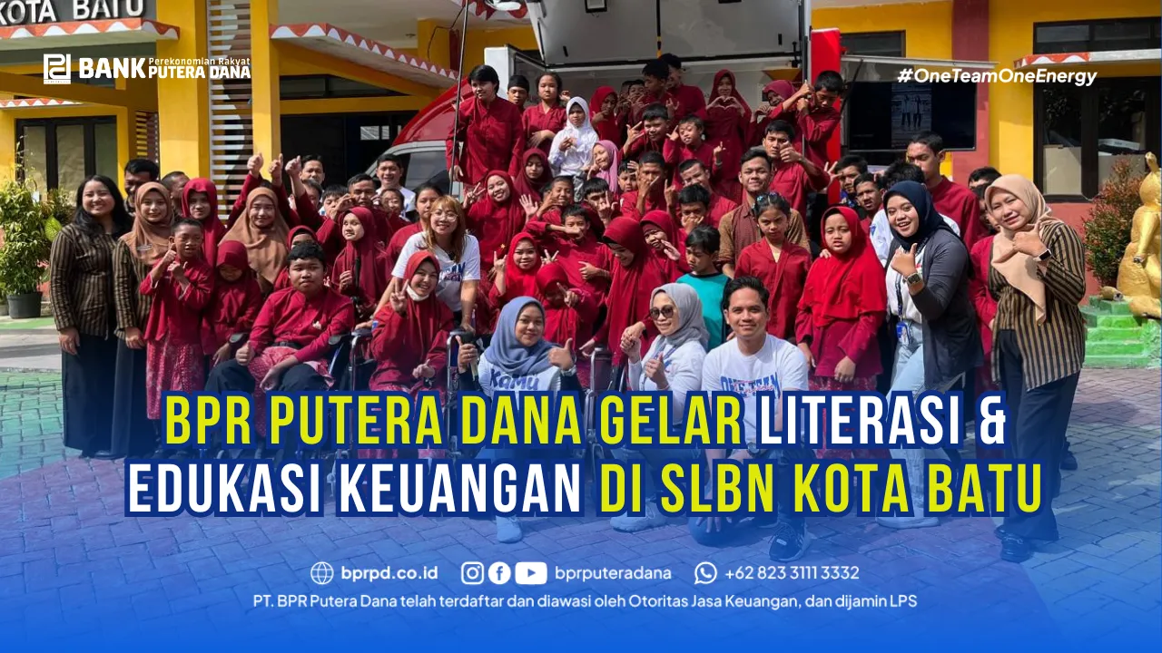 BPR Putera Dana Gelar Literasi & Edukasi Keuangan di SLBN Kota Batu